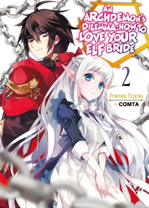 [An Archdemon's Dilemma: How to Love Your Elf Bride 02] • An Archdemon's Dilemma · How to Love Your Elf Bride - Volume 02